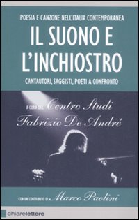 Il suono e l'inchiostro. Cantautori, saggisti, poeti a confronto