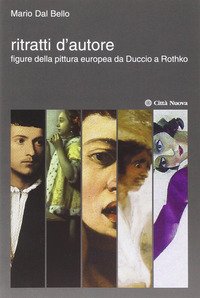 Ritratti D`autore. Figure Della Pittura Europ