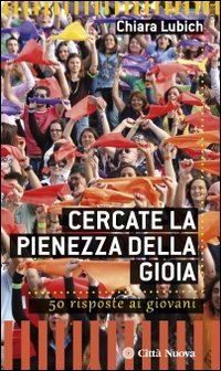 Cercate la pienezza della gioia