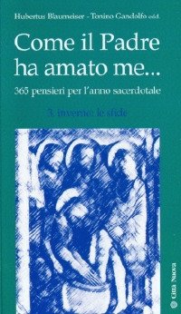 Come il Padre ha amato me... 365 pensieri per l'anno sacerdotale