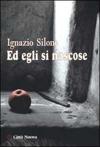 Ed egli si nascose