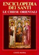 Enciclopedia dei santi. Le Chiese orientali