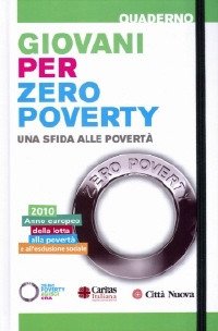 Giovani per zero poverty. Una sfida alla povertà. Con DVD