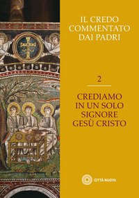 Il Credo commentato dai Padri