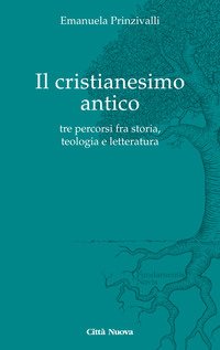 Il Cristianesimo antico fra tradizioni e traduzioni