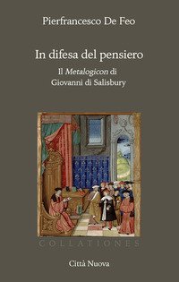 In difesa del pensiero. Il Metalogicon di Giovanni di Salisbury