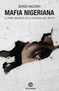 Mafia nigeriana. La prima indagine della squadra antitratta