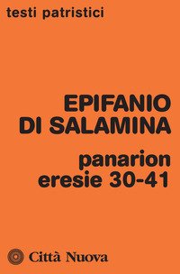 Panarion. Eresie 30-41