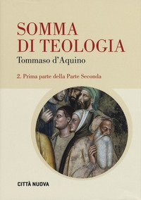Somma di teologia. Testo latino a fronte