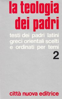 La teologia dei Padri
