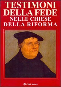 Testimoni di fede nelle chiese della riforma