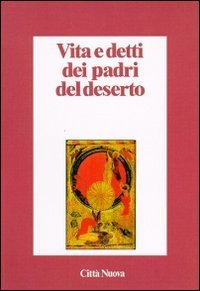 Vita e detti dei Padri del deserto