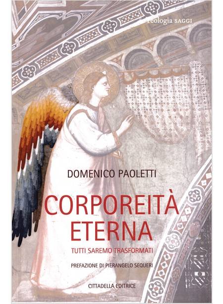 Corporeità eterna. Tutti saremo trasformati