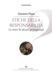 Etiche della responsabilità. La voce di alcuni protagonisti