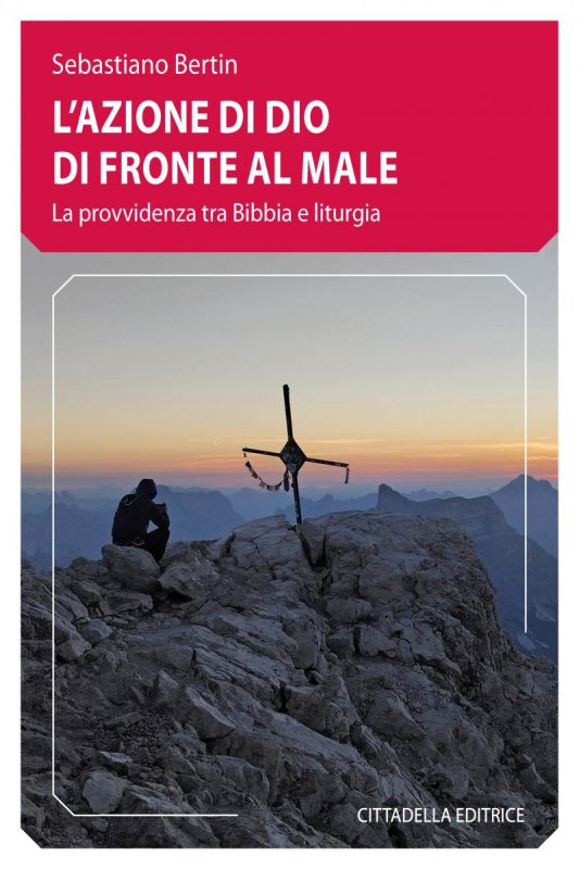 L'azione di Dio di fronte al male. La provvidenza tra Bibbia e liturgia