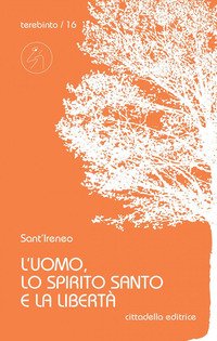 L'uomo, lo Spirito Santo e la libertà