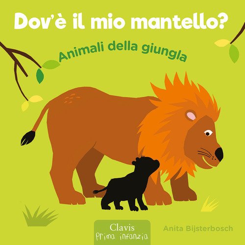 Animali della giungla. Dov'è il mio mantello?