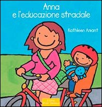 Anna e l'educazione stradale