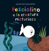 Pesciolino e la creatura misteriosa