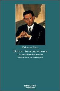 Dottore in carne ed ossa