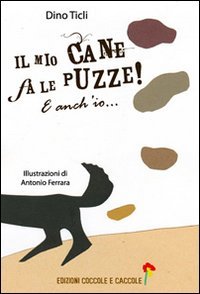 Il mio cane fa le puzze! E anch'io...