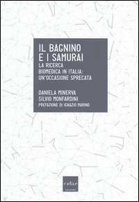 Il bagnino e i samurai. La ricerca biomedica in Italia: un'occasione mancata