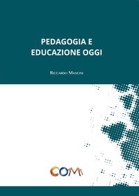 Pedagogia e educazione oggi