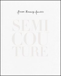 Semi Couture. Ediz. italiana e inglese
