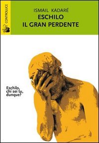 Eschilo il gran perdente