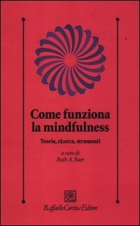 Come funziona la mindfulness