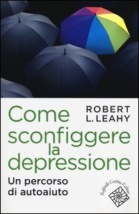 Come sconfiggere la depressione