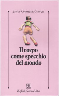 Il corpo come specchio del mondo