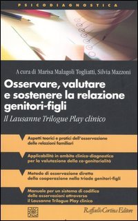 Osservare, valutare e sostenere la relazione genitori-figli