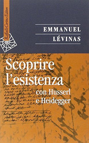 Scoprire l'esistenza con Husserl e Heidegger
