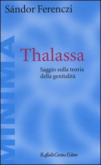 Thalassa. Saggio sulla teoria della genitalità