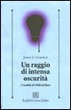 Un raggio di intensa oscurità. L'eredità di Wilfred Bion