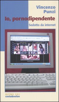 Io, pornodipendente
