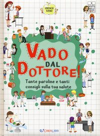 Cresco sano. Vado dal dottore!