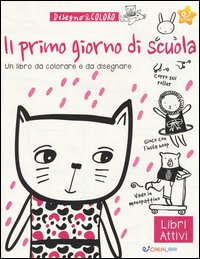 Il primo giorno di scuola. Disegno & coloro