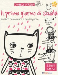 Il primo giorno di scuola. Disegno & coloro