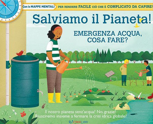 Salviamo il pianeta! Emergenza acqua, cosa fare?