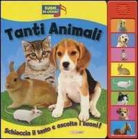 Tanti animali. Libro sonoro