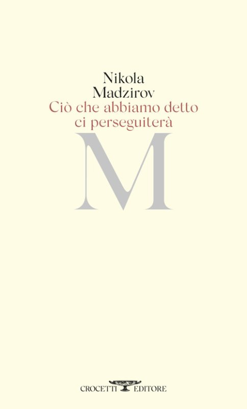 Ciò che abbiamo detto ci perseguiterà. Testo originale a fronte