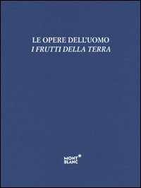 Le opere dell'uomo, i frutti della terra