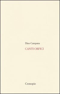 Canti orfici. Con Quaderno (rist. anast. 1914)