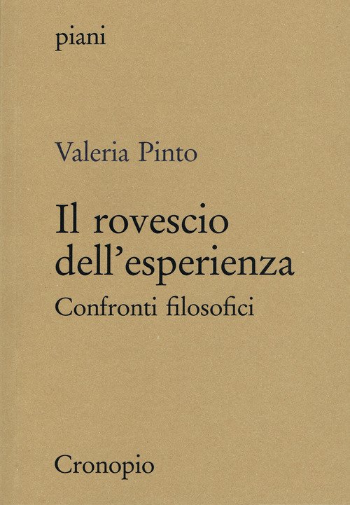 Il rovescio dell'esperienza. Confronti filosofici