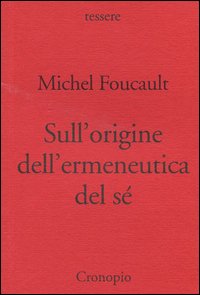 Sull'origine dell'ermeneutica del sé. Due conferenze al Dartmouth College