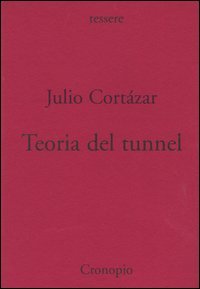 Teoria del tunnel. Nota per una collocazione del surrealismo e dell'esistenzialismo