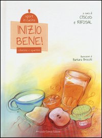 Inizio bene! Colazione e spuntino. Sport in cucina