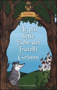 Le più belle fiabe dei fratelli Grimm